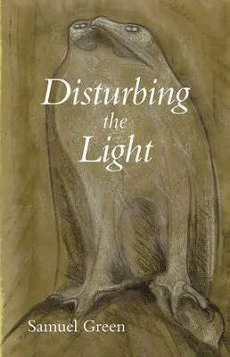 Samuel Green - Disturbing the Light, Häftad. Tillgänglighet: Tillfälligt slut