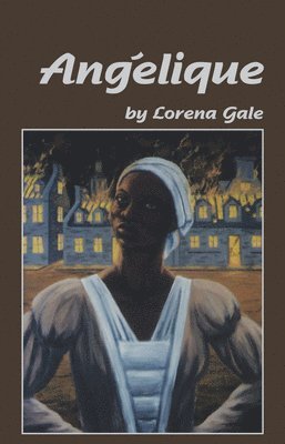 Lorena Gale - Angelique, Häftad