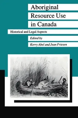 Kerry M. Abel, Jean Friesen - Aboriginal Resource Use in Canada, Inbunden. Tillgänglighet: Lägg i varukorg