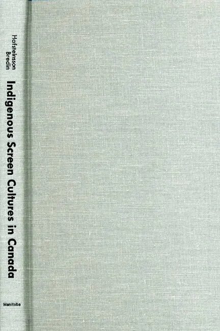 Sigurjon Baldur Hafsteinsson, Marian Bredin - Indigenous Screen Cultures in Canada, Inbunden. Tillgänglighet: Tillfälligt slut