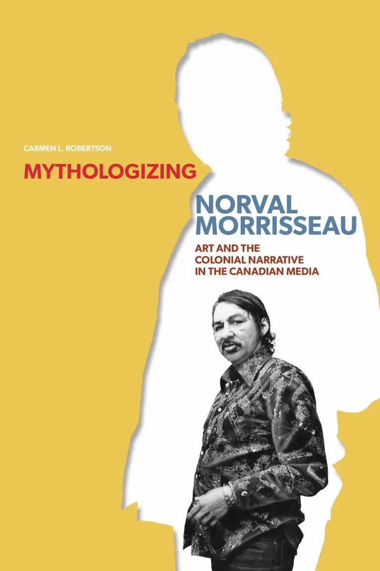 Carmen L. Robertson - Mythologizing Norval Morrisseau, Inbunden. Tillgänglighet: Tillfälligt slut