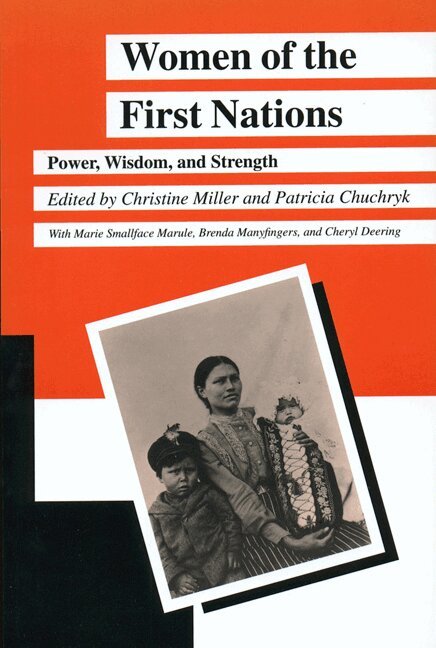 Christine Miller, Patricia Chuchryk - Women of the First Nations, Häftad. Tillgänglighet: Tillfälligt slut