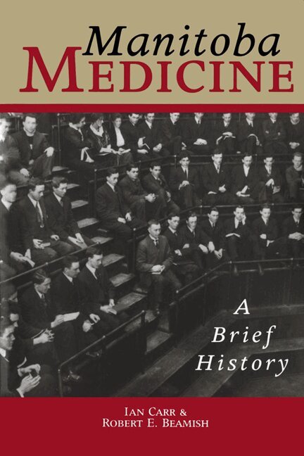 Ian Carr, Robert E. Beamish - Manitoba Medicine, Häftad. Tillgänglighet: Tillfälligt slut