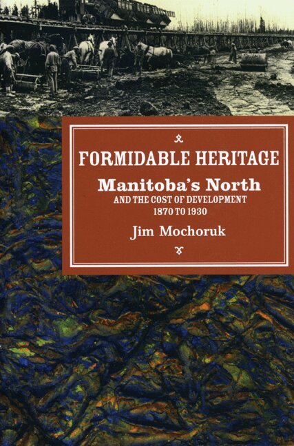 Jim Mochoruk - Formidable Heritage, Häftad. Tillgänglighet: Tillfälligt slut