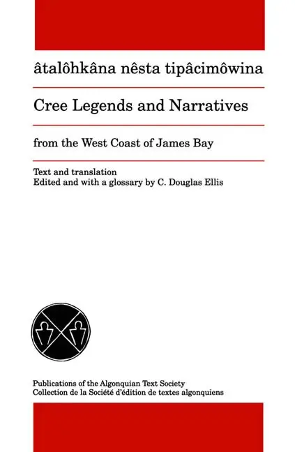 Simeon Scott, C. Douglas Ellis - Cree Legends and Narratives from the West Coast of James Bay, Häftad. Tillgänglighet: Tillfälligt slut