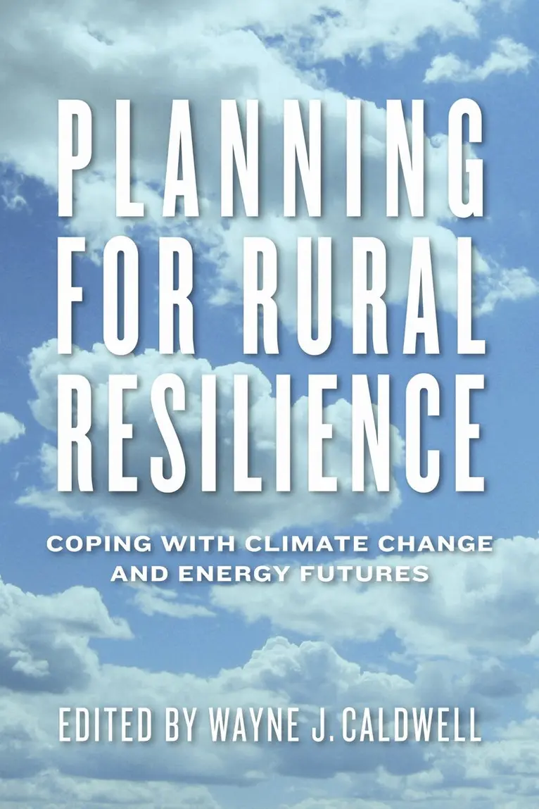 Wayne J. Caldwell - Planning for Rural Resilience, Häftad. Tillgänglighet: Tillfälligt slut