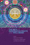 Arts of Indigenous Health and Well-Being