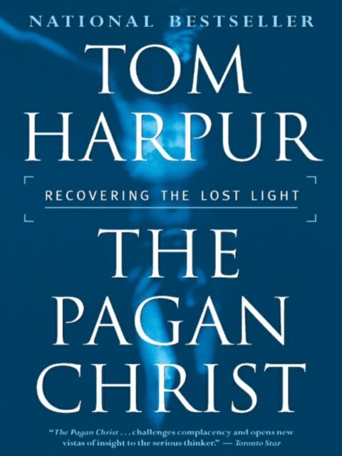 Tom Harpur - Pagan Christ, E-bok