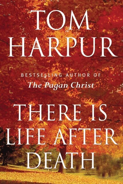 Tom Harpur - There Is Life After Death, E-bok