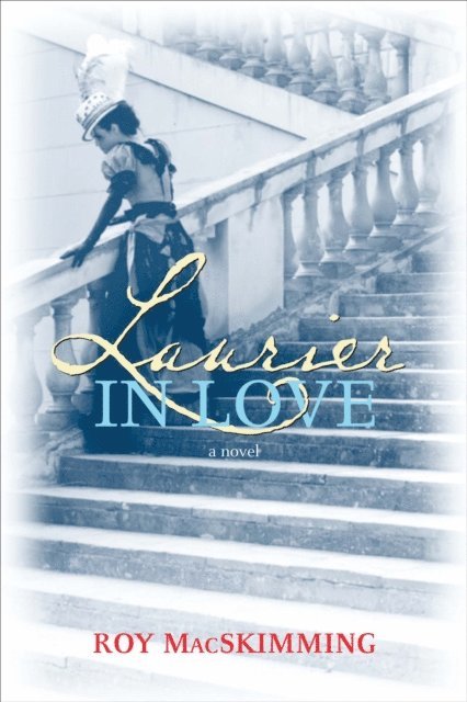 Roy MacSkimming - Laurier in Love, E-bok
