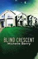 Michelle Berry - Blind Crescent, Häftad