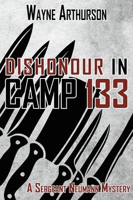 Wayne Arthurson - Dishonour in Camp 133, Häftad