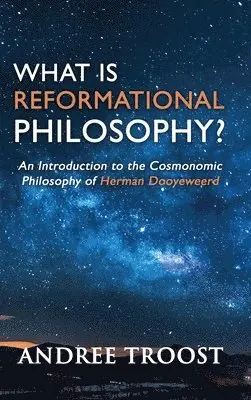 Andree Troost - What is Reformational Philosophy?, Inbunden. Tillgänglighet: Lägg i varukorg