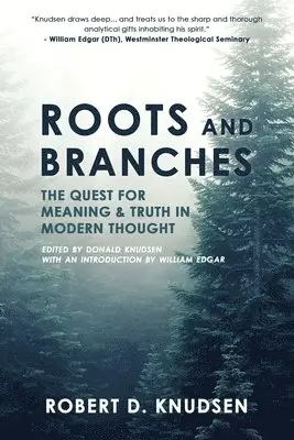 Robert D Knudsen - Roots and Branches, Häftad. Tillgänglighet: Lägg i varukorg