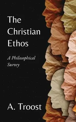 A Troost - Christian Ethos, Häftad. Tillgänglighet: Lägg i varukorg