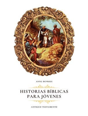 Anne DeVries - Historias Bíblicas para Jóvenes, Häftad
