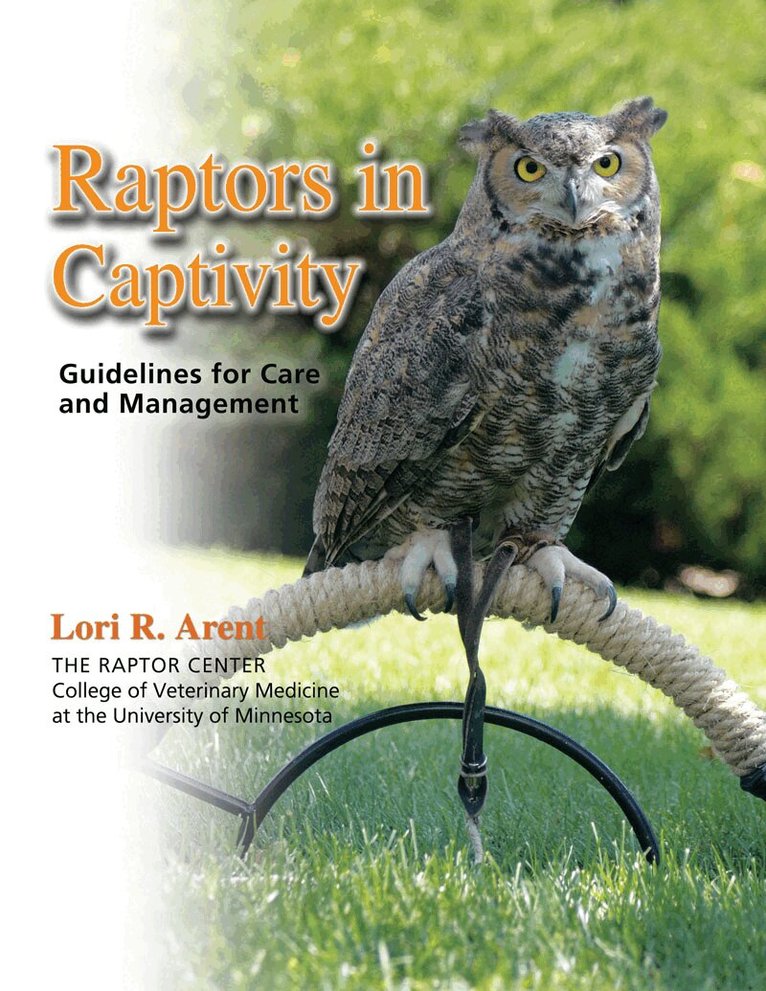 Lori R. Arent - Raptors in Captivity, Häftad