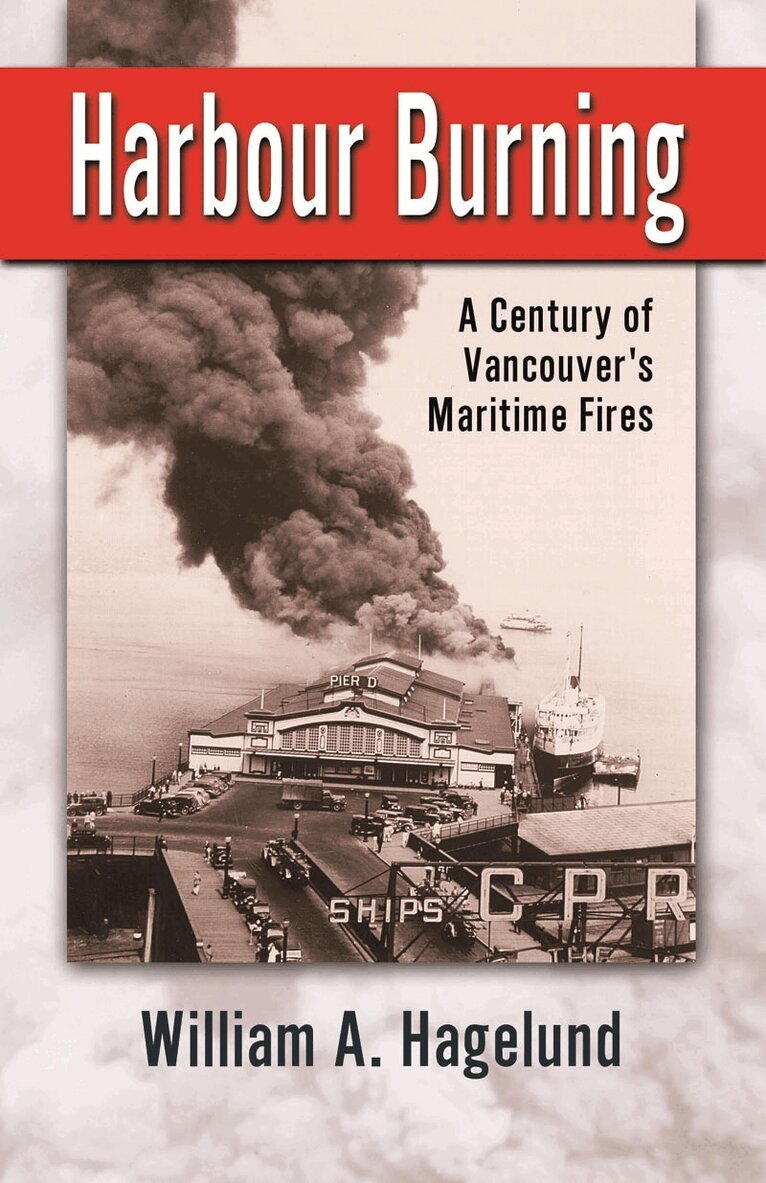 Bill Hagelund - Harbour Burning, Häftad. Tillgänglighet: Lägg i varukorg