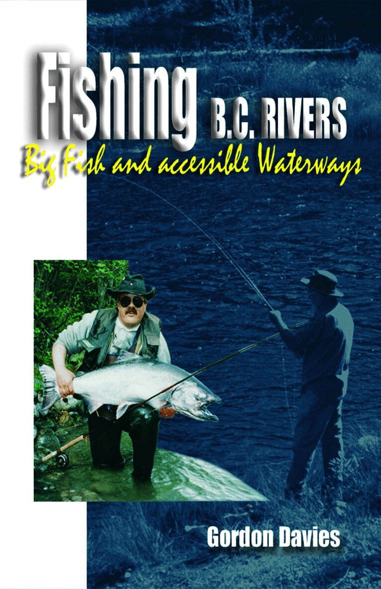 Gordon Davies - Fishing BC Rivers, Häftad. Tillgänglighet: Lägg i varukorg