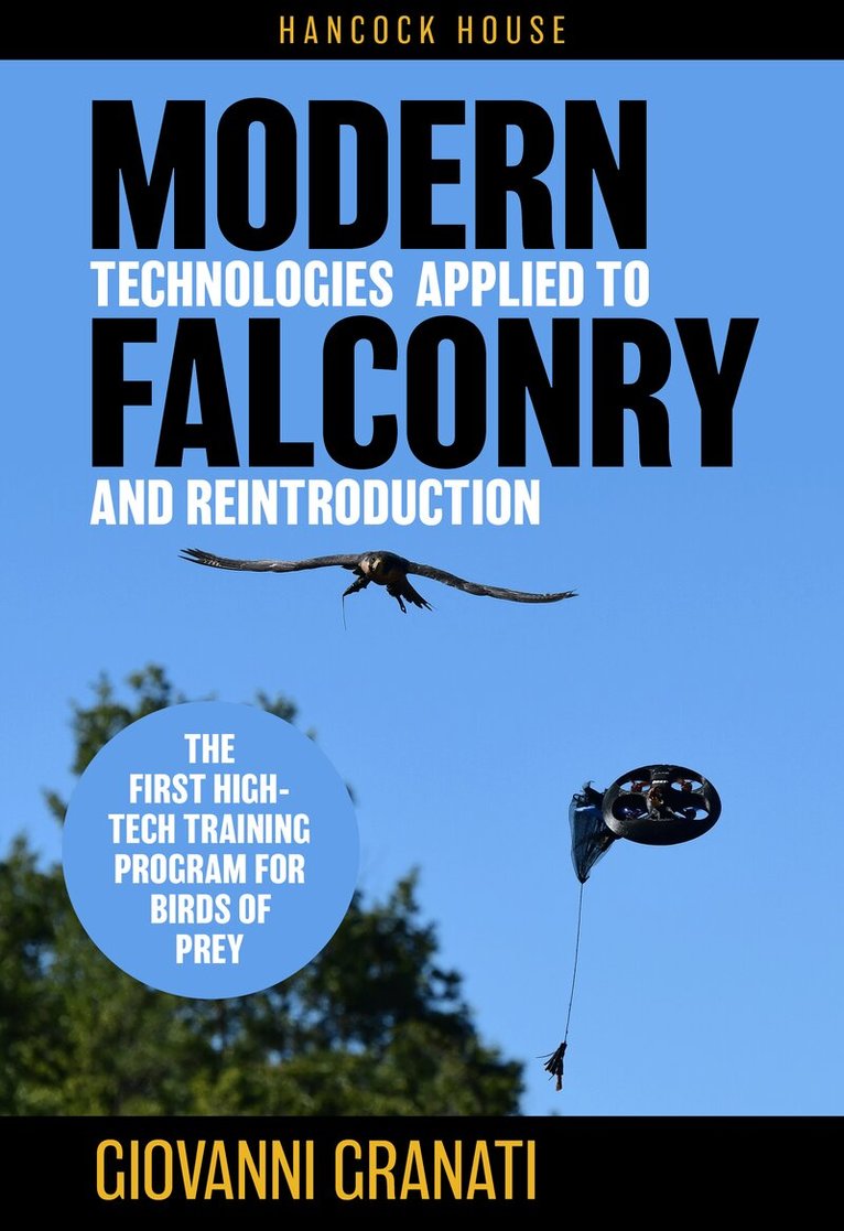 Modern Technologies Applied to Falconry and Reintroduction