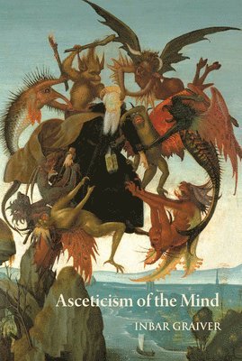 Inbar Graiver - Asceticism of the Mind, Häftad. Tillgänglighet: Tillfälligt slut
