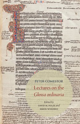 David M Foley, Simon Whedbee - Peter Comestor: Lectures on the Glossa Ordinaria, Häftad