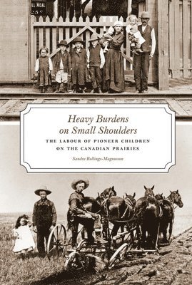 Sandra Rollings-Magnusson - Heavy Burdens on Small Shoulders, Häftad