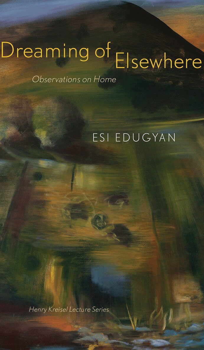 Esi Edugyan - Dreaming of Elsewhere, Häftad