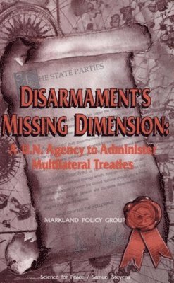 Markland Policy Group - Disarmament's Missing Dimension, Häftad