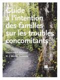 Guide a L'intention Des Familles Sur Les Troubles Concomitants