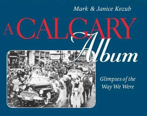 Mark Kozub, Janice Tuff - A Calgary Album, Häftad. Tillgänglighet: Tillfälligt slut