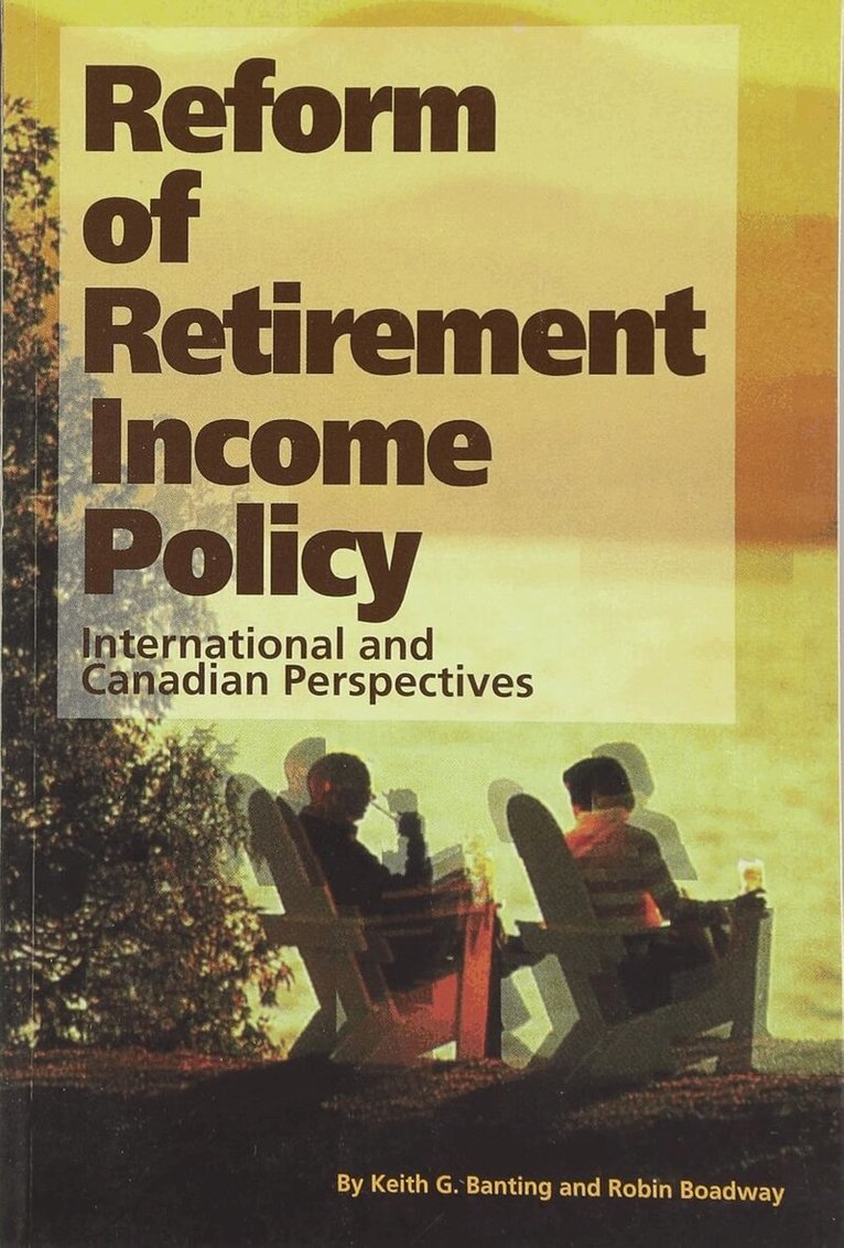 Keith G. Banting, Robin W. Boadway - Reform of Retirement Income Policy, Häftad. Tillgänglighet: Tillfälligt slut