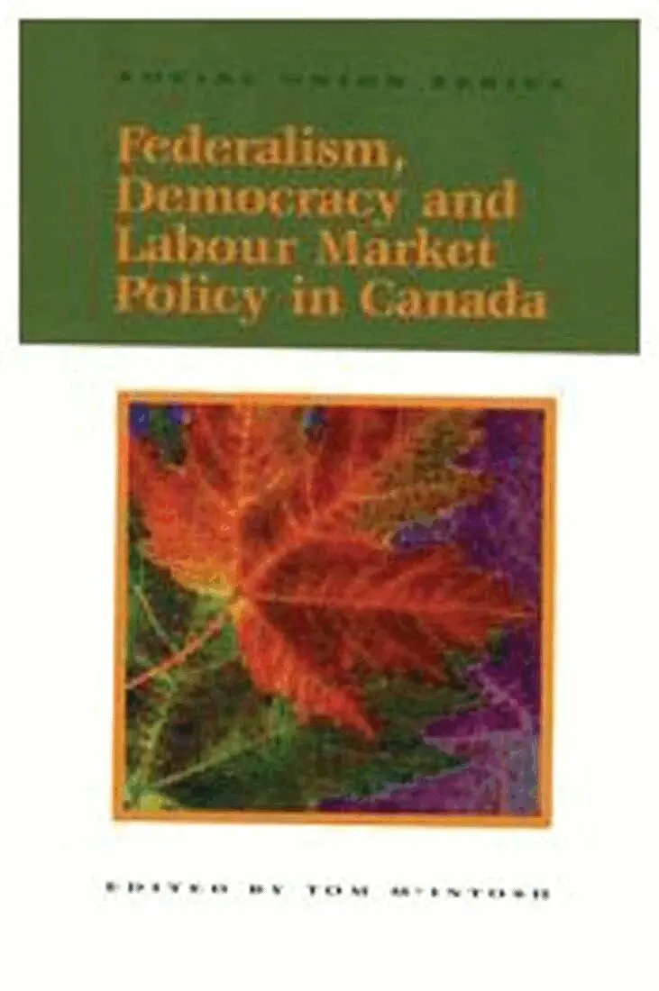 Tom McIntosh - Federalism, Democracy and Labour Market Policy in Canada, Häftad. Tillgänglighet: Tillfälligt slut