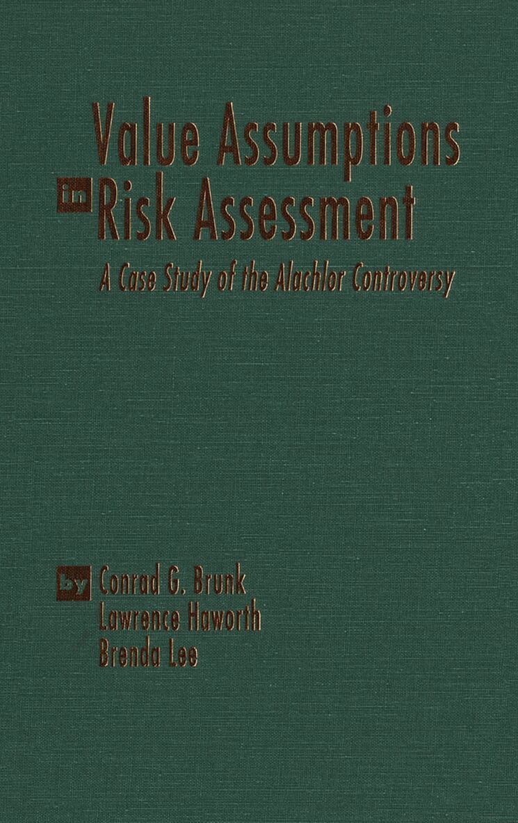 Conrad G. Brunk, Lawrence Haworth, Brenda Lee - Value Assumptions in Risk Assessment, Inbunden. Tillgänglighet: Tillfälligt slut