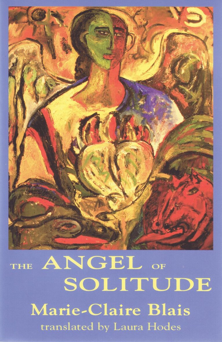 Marie-Claire Blais - Angel of Solitude, Häftad