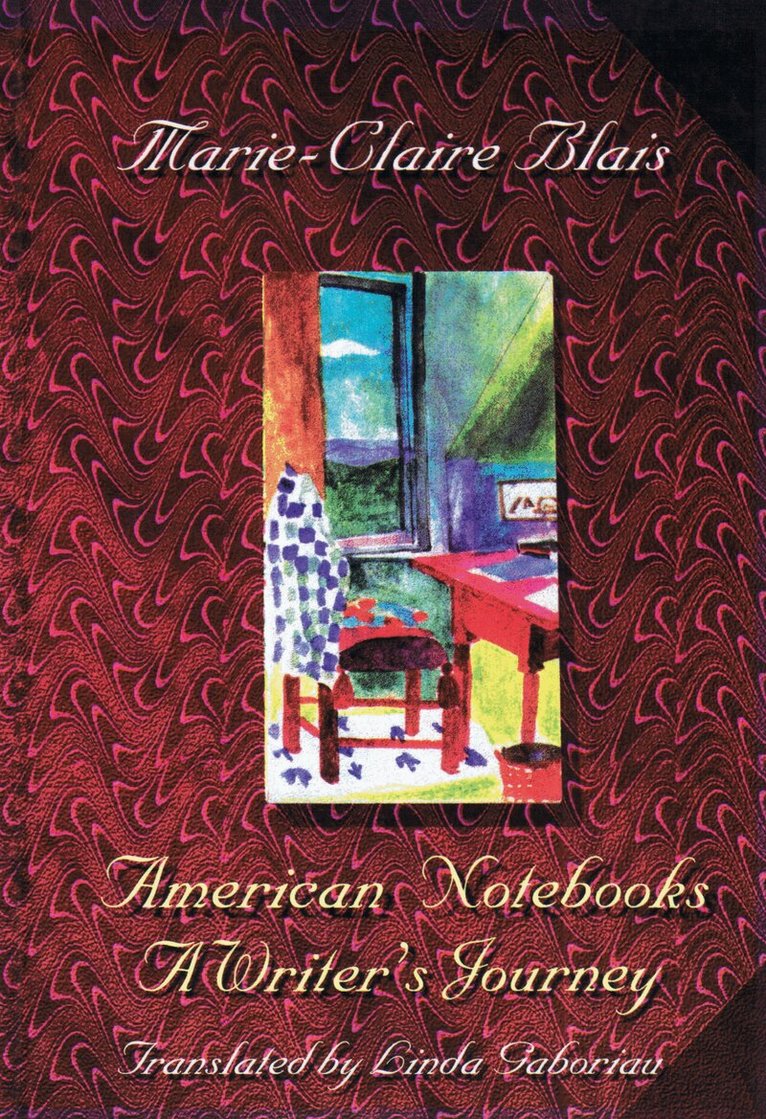 Marie-Claire Blais - American Notebooks, Häftad