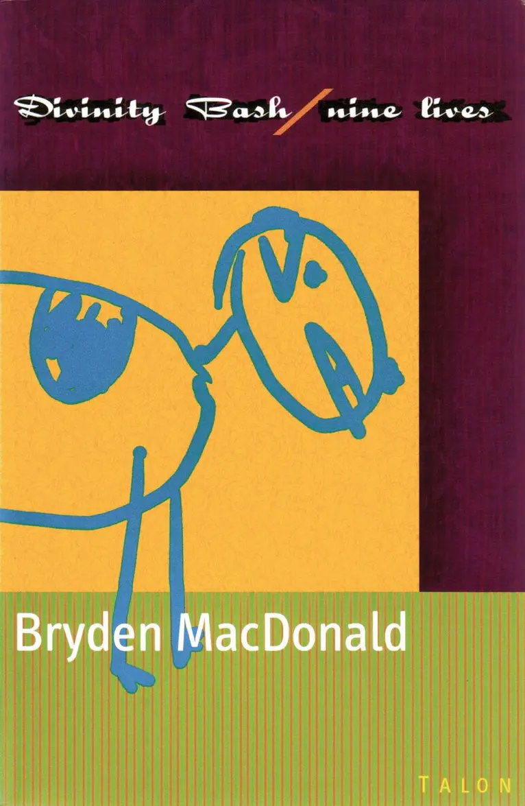 Bryden MacDonald - Divinity Bash / nine lives, Häftad. Tillgänglighet: Tillfälligt slut