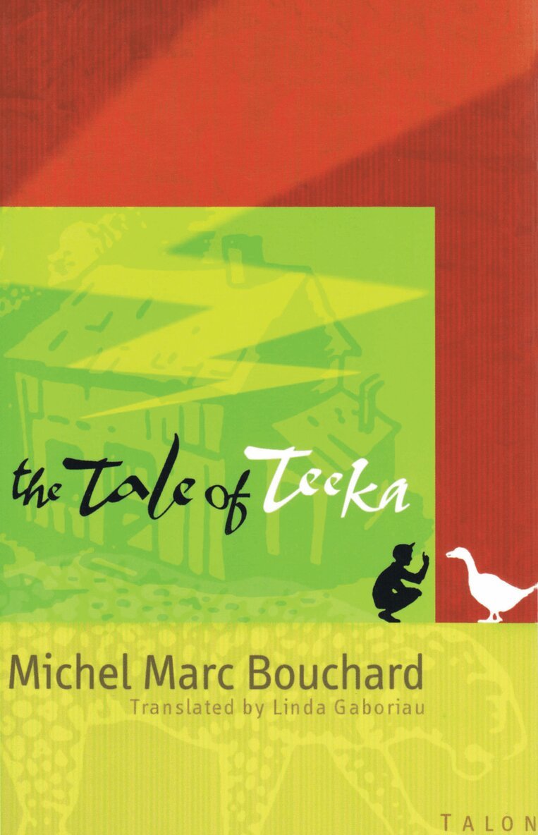 Michel Marc Bouchard - Tale of Teeka, Häftad