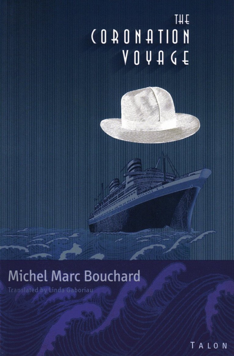 Michel Marc Bouchard - Coronation Voyage, Häftad