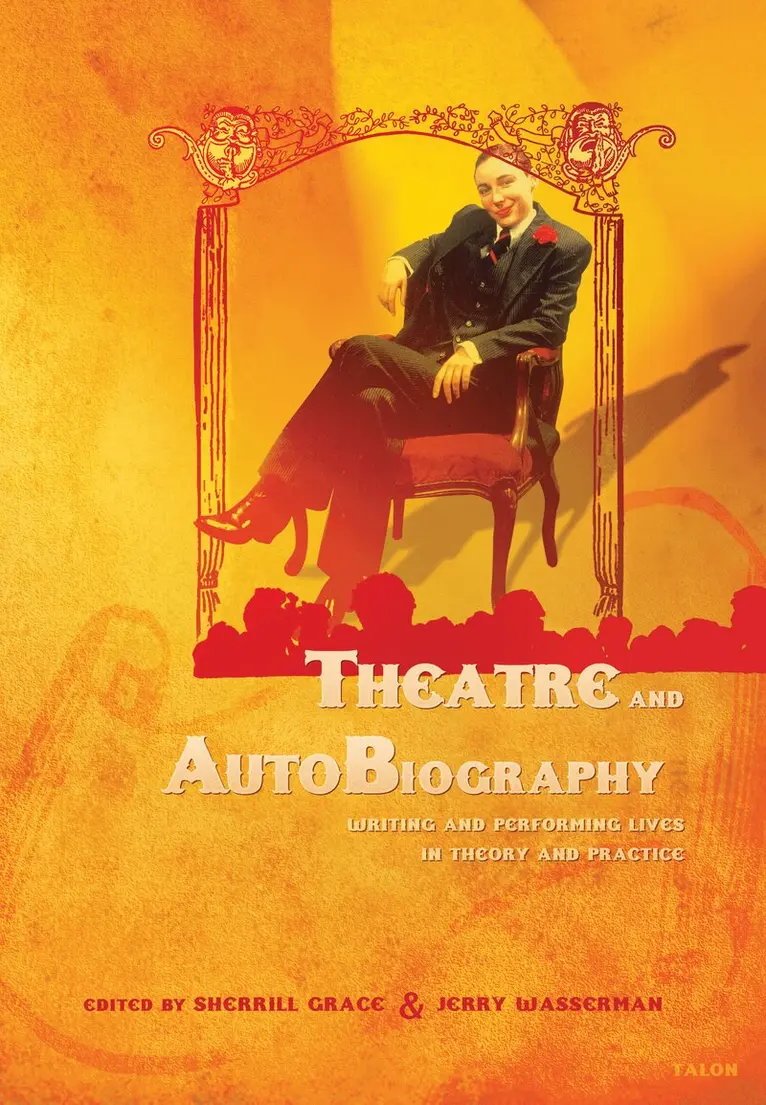 Sherrill Grace, Jerry Wasserman - Theatre and AutoBiography, Häftad. Tillgänglighet: Tillfälligt slut