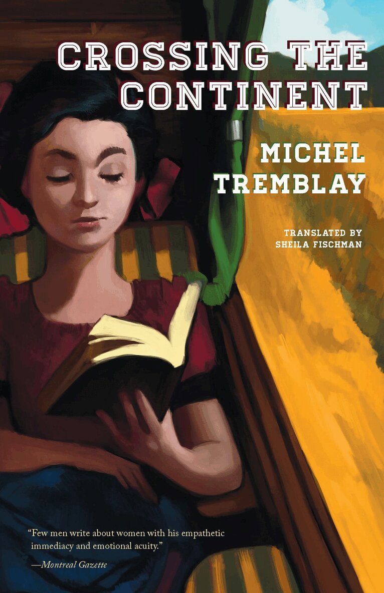 Michel Tremblay - Crossing the Continent, Häftad