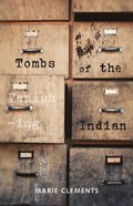 Tombs of the Vanishing Indian