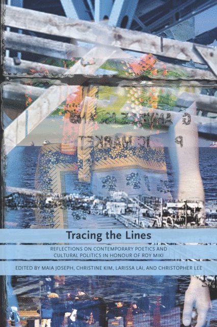 Christopher Lee, Larissa Lai, Christine Kim, Maia Joseph - Tracing the Lines, E-bok