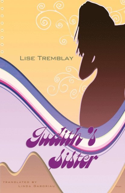 Lise Tremblay - Judith's Sister, E-bok