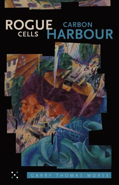 Garry Thomas Morse - Rogue Cells / Carbon Harbour, E-bok. Tillgänglighet: Lägg i varukorg