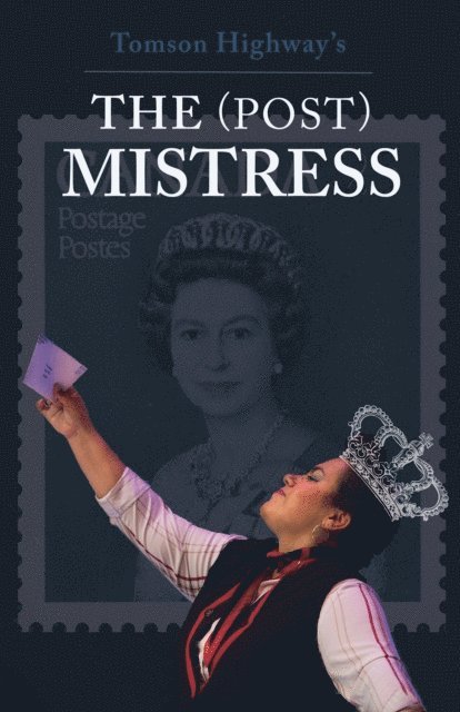 Tomson Highway - (Post) Mistress eBook, E-bok