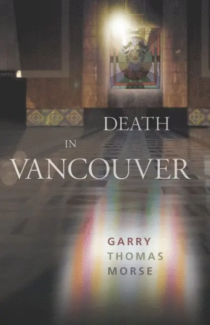 Garry Thomas Morse - Death in Vancouver, E-bok. Tillgänglighet: Lägg i varukorg