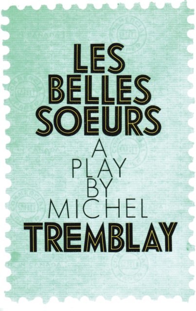 Michel Tremblay - Belles Soeurs, E-bok