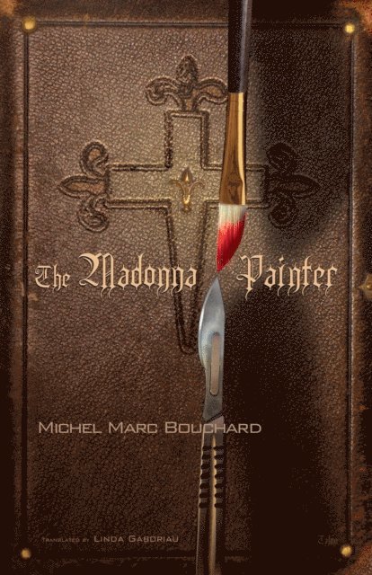 Michel Marc Bouchard - Madonna Painter, E-bok