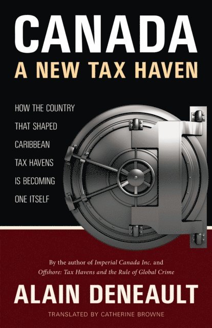 Alain Deneault - Canada: A New Tax Haven, E-bok